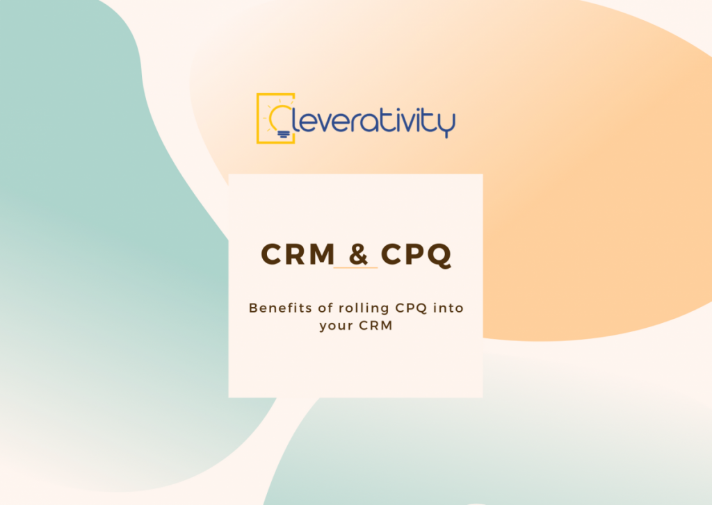Benefits of rolling CPQ into your CRM