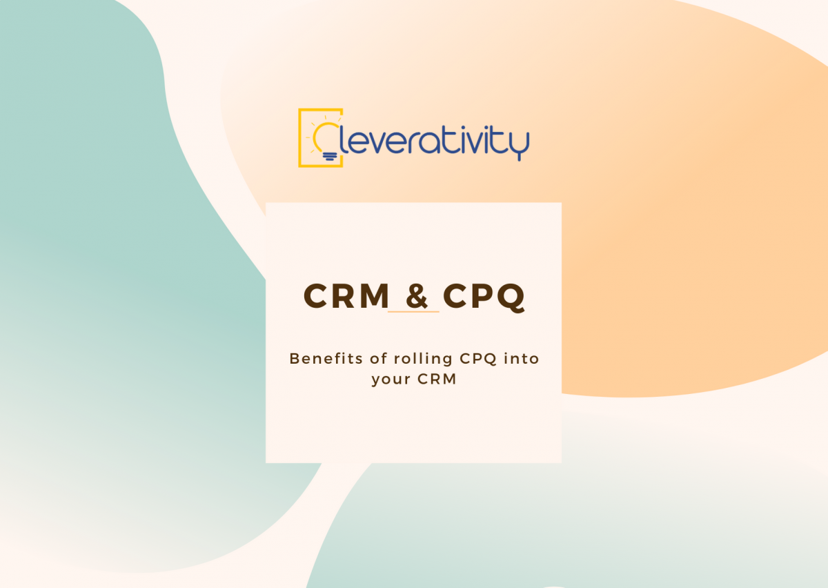 Benefits of rolling CPQ into your CRM