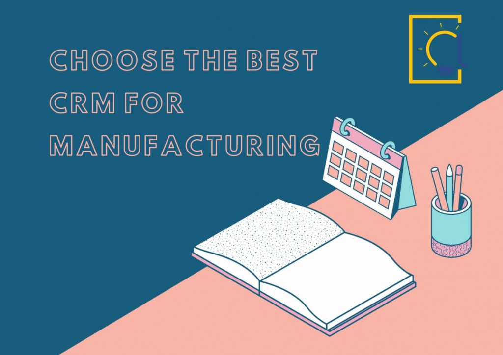 CRM for Manufacturing: Why and How?