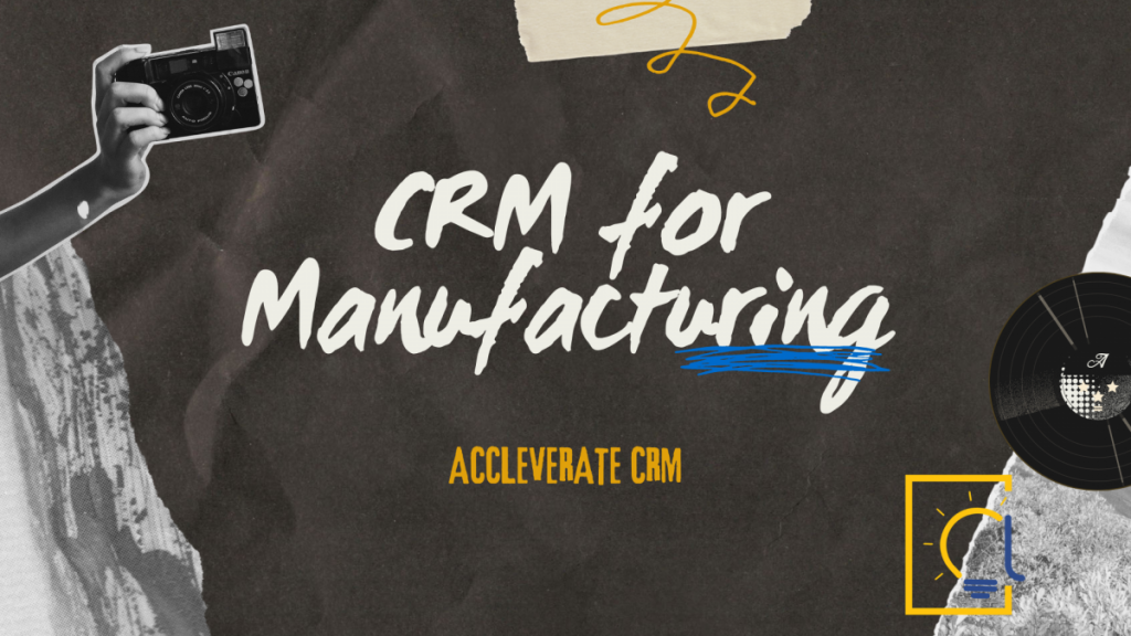 Manufacturing CRM Can Help You in 11 Ways