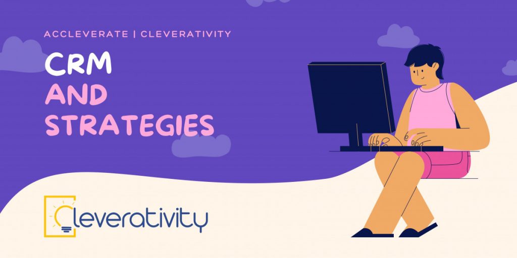 Customer Relationship Management Techniques and Strategies