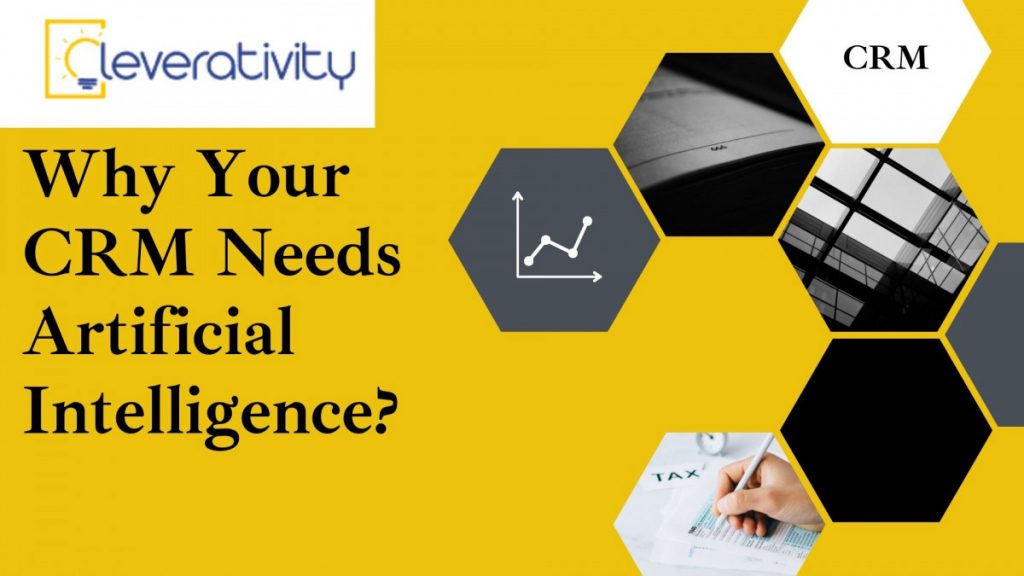 Why Does Your CRM Need Artificial Intelligence?