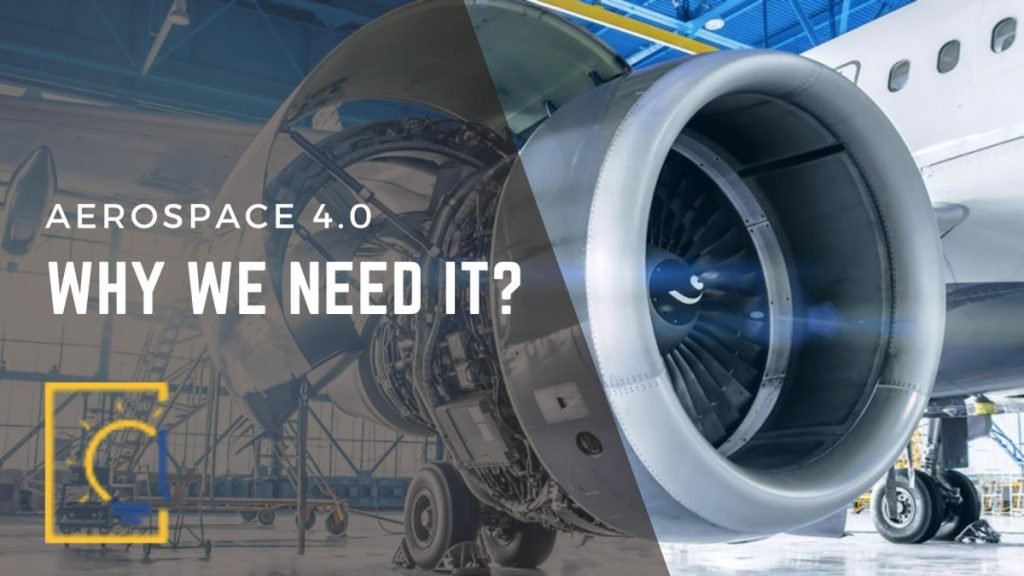 Aerospace 4.0 – Why We Need It?